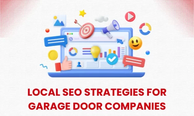 Local SEO Strategies for Garage Door Companies