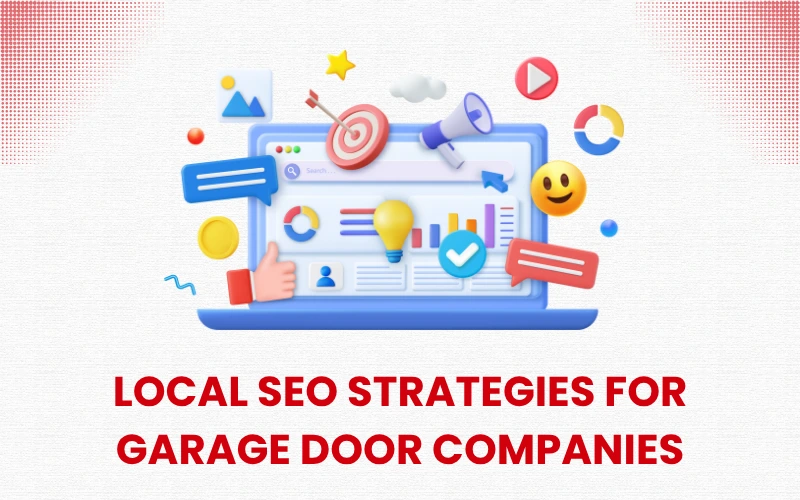 Local SEO Strategies for Garage Door Companies